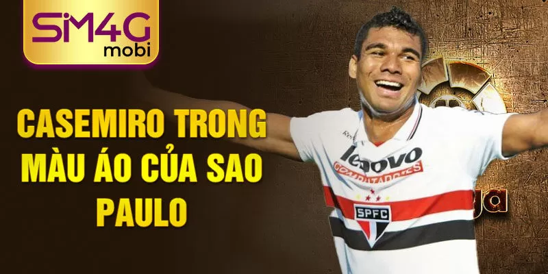 Casemiro trong màu áo của Sao Paulo