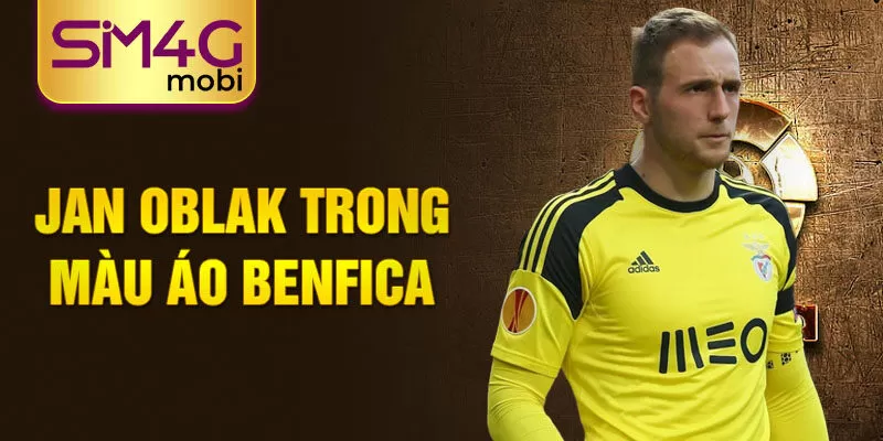 Jan Oblak trong màu áo Benfica