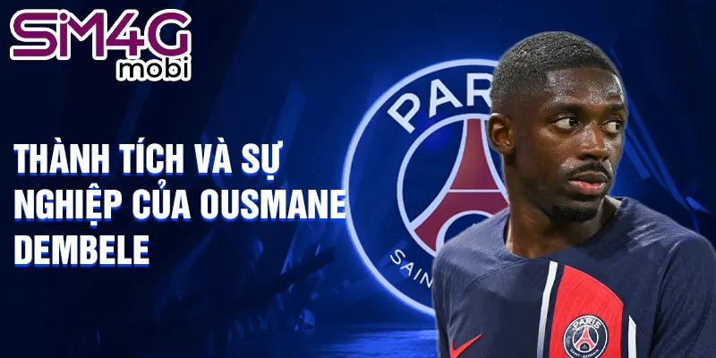 Thành tích và sự nghiệp của Ousmane Dembele