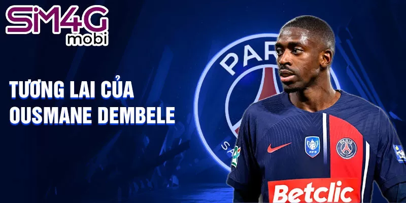 Tương lai của Ousmane Dembele