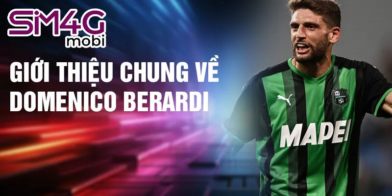 Giới thiệu chung về Domenico Berardi