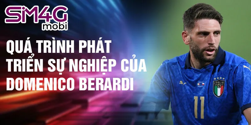 Quá trình phát triển sự nghiệp của Domenico Berardi