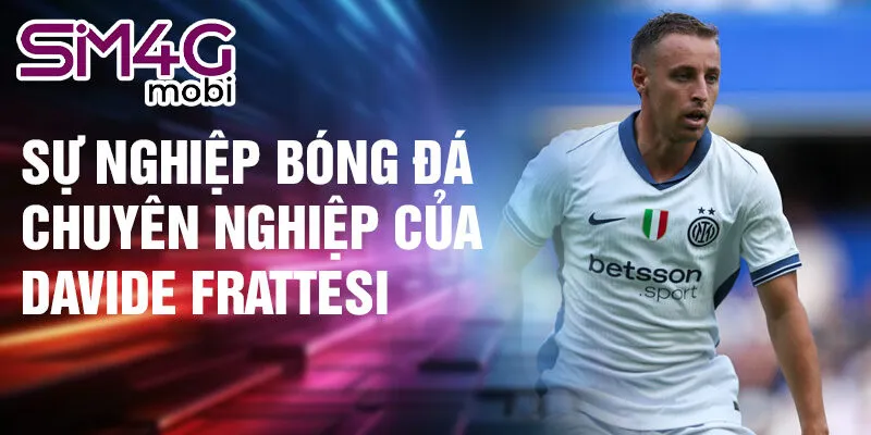 Sự nghiệp bóng đá chuyên nghiệp của Davide Frattesi