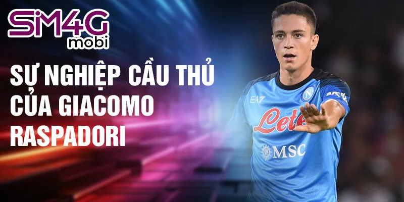 Sự nghiệp cầu thủ của Giacomo Raspadori