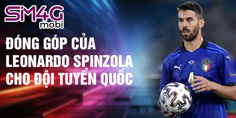 Đóng góp của Leonardo Spinazzola cho đội tuyển quốc gia